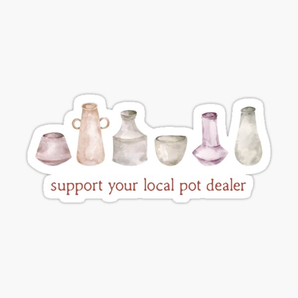 Watercolour Pottery "Support Your Local Pot Dealer", Ceramics Motto, Throwing Pots, Clay Art Sticker
