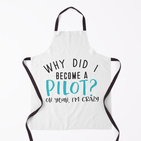 Item preview, Why did I become a PILOT? Oh yeah, I'm CRAZY! designed and sold by jazzydevil.