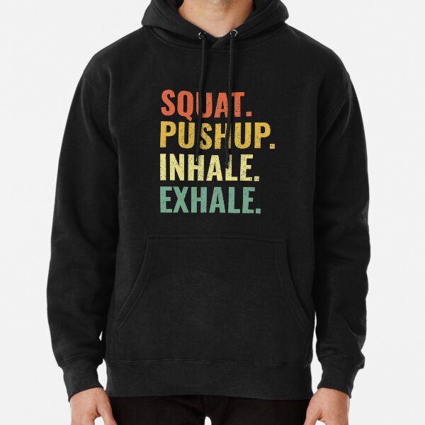 HiiT Yoga Squat Pushup Inhale Exhale Pullover Hoodie