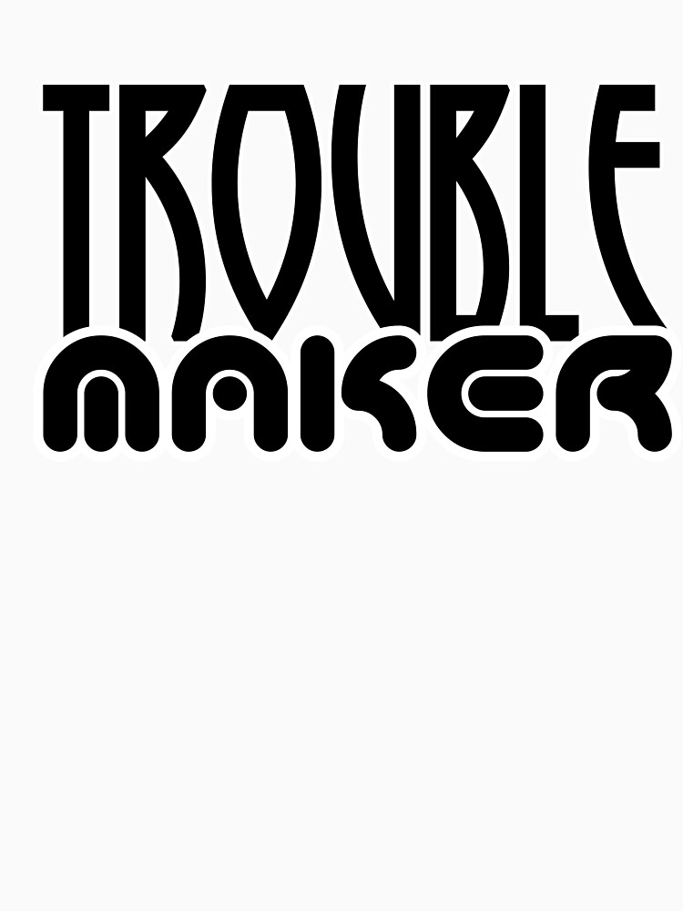 Thumbnail 7 of 7, Classic T-Shirt, Trouble Maker (1) designed and sold by VkScript.