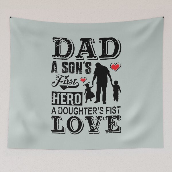 Item preview, Dad, a son's first hero, a daughter's first love - Awesome loving daughter Gift designed and sold by Teenation9.