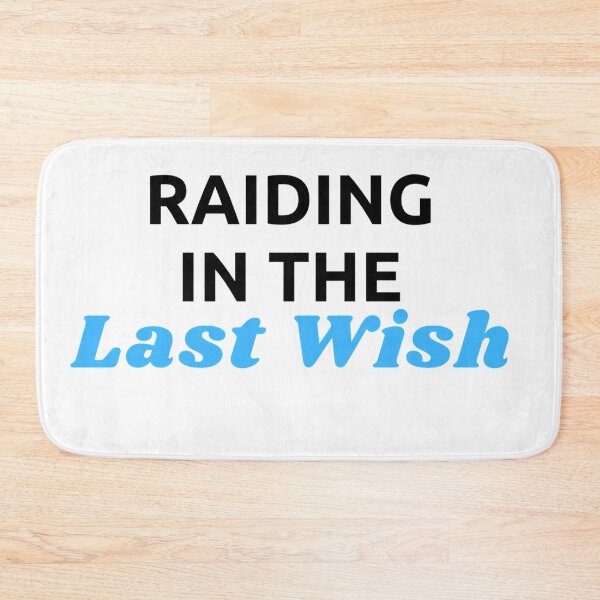 Item preview, Raiding the last wish designed and sold by ExploreStore.