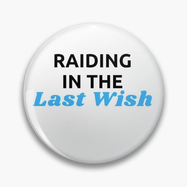 Item preview, Raiding the last wish designed and sold by ExploreStore.