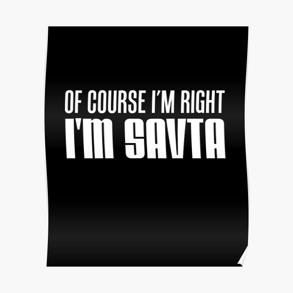 I'm Right I'm Savta Jewish Grandma Poster