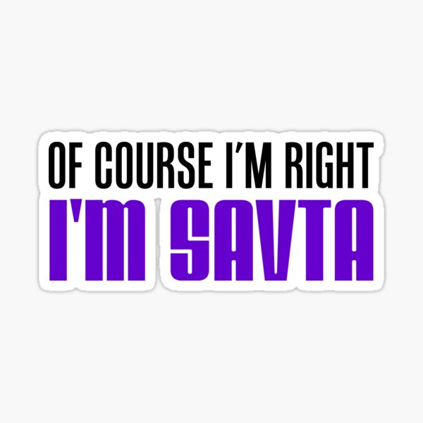 I'm Right I'm Savta Jewish Grandma Sticker