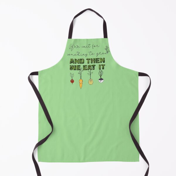 Item preview, We Wait for Something to Grow and Then We Eat It -- Snarky Gardening designed and sold by LochNestFarm.