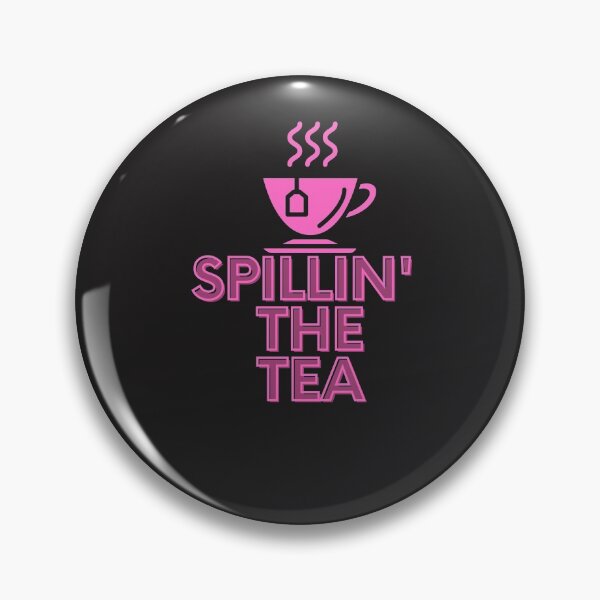 Item preview, Spillin' the Tea designed and sold by shirtswithsass.