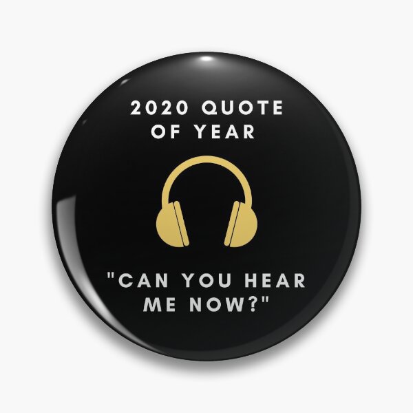Item preview, Can You Hear Me Now? - 2020 Greatest Quotes designed and sold by sillyaprons.