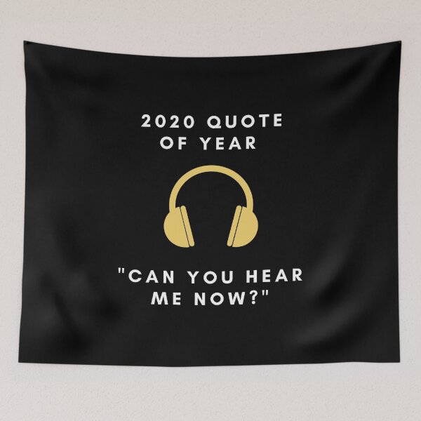 Item preview, Can You Hear Me Now? - 2020 Greatest Quotes designed and sold by sillyaprons.