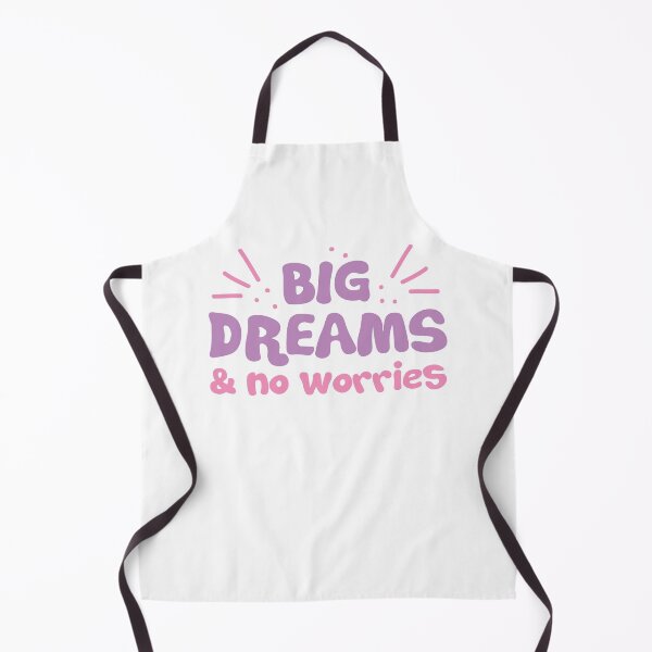 Item preview, Big Dreams and no worries designed and sold by jazzydevil.