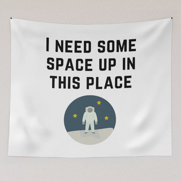 Item preview, I Need Some Space up in this Place - Astronaut - Black Text designed and sold by Wisps & Whiskers Designs.