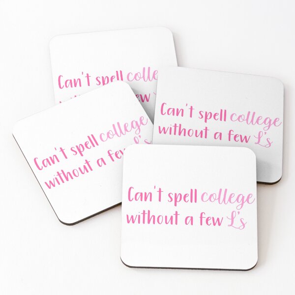 Item preview, can't spell college without a few L's designed and sold by AshleyAnnThomas.