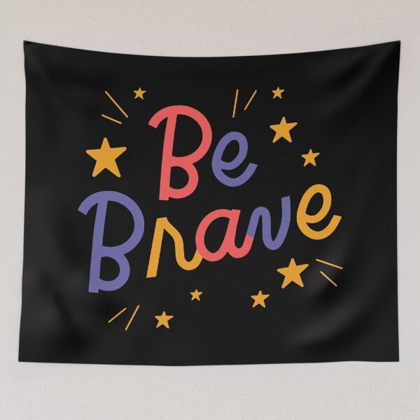 Item preview, Be Brave designed and sold by LADYGOODMOOD.