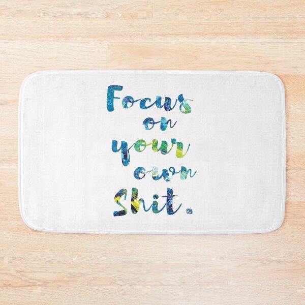 Item preview, Focus on your Own Shit designed and sold by kindxinn.