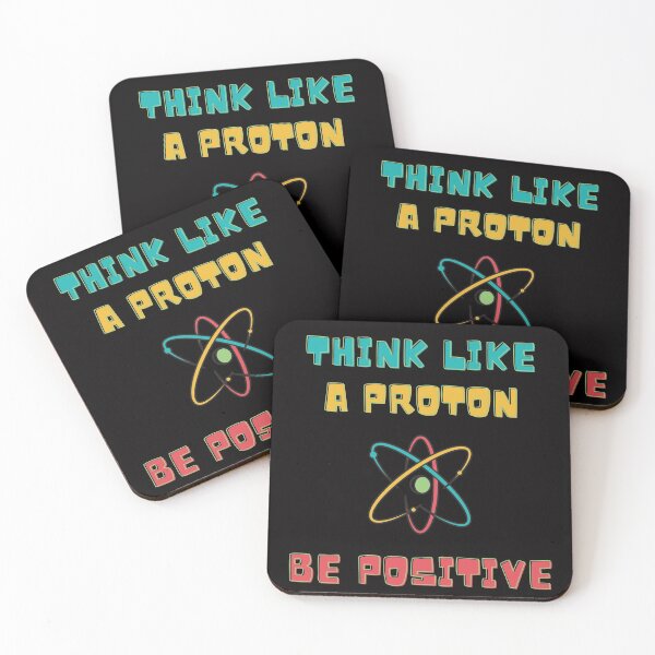 Item preview, Think Like a Proton Be Positive designed and sold by 30.Dec.