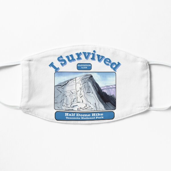 I Survived Half Dome Hike Flat Mask