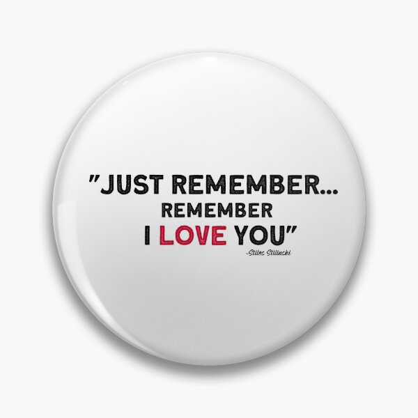 Item preview, "Just remember..." Teen Wolf Stiles Stilinkski designed and sold by SHAMTEES.
