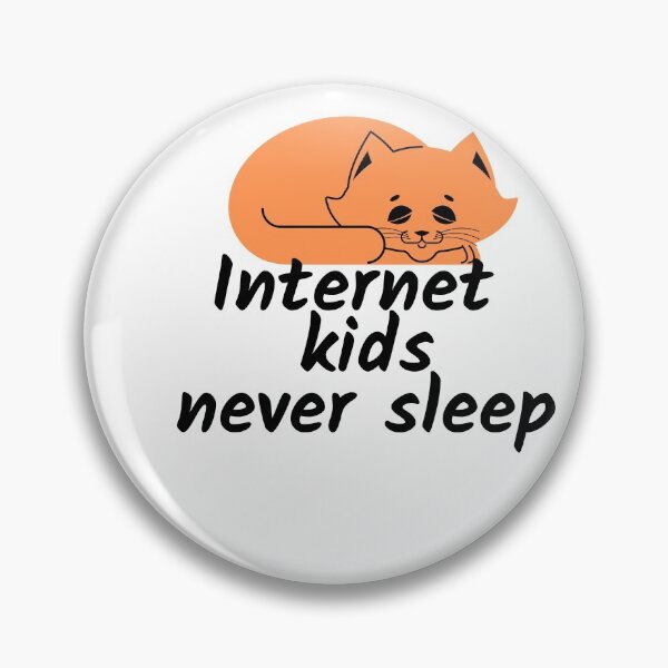 Item preview, internet kids never sleep cat designed and sold by Sharon111.