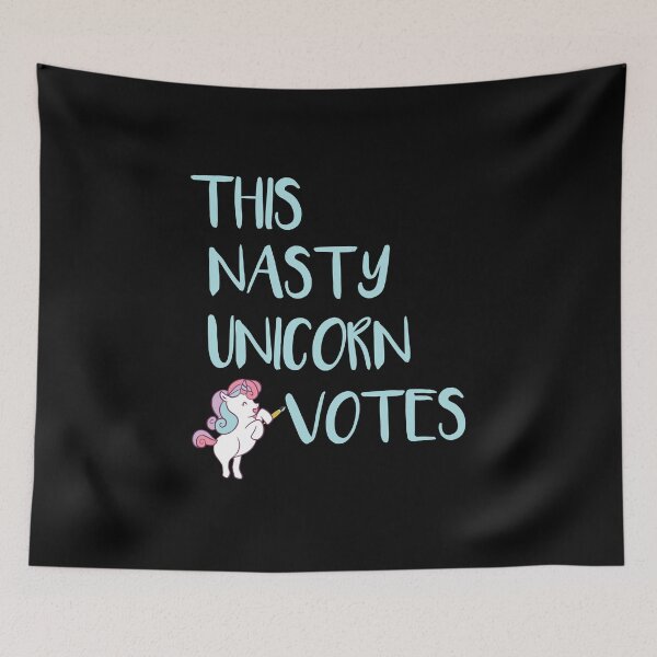 Item preview, This Nasty Unicorn Votes, Nasty Woman designed and sold by TheFirstOne.