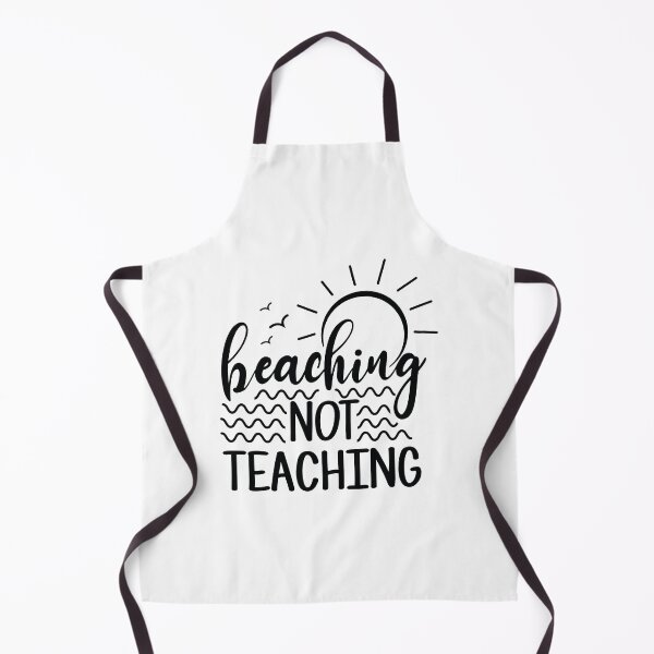 Item preview, Beaching Not Teaching designed and sold by NisRayDesign.