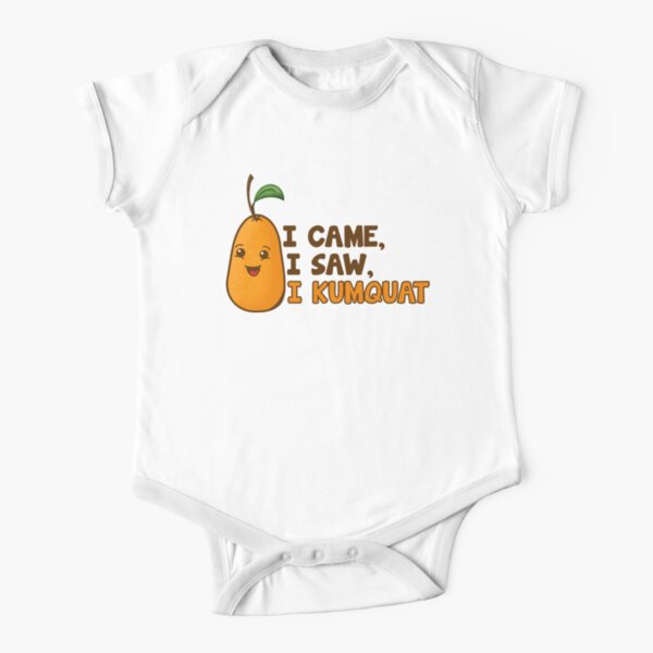 I Came, I Saw, I Kumquat - Cute Fruit Short Sleeve Baby One-Piece