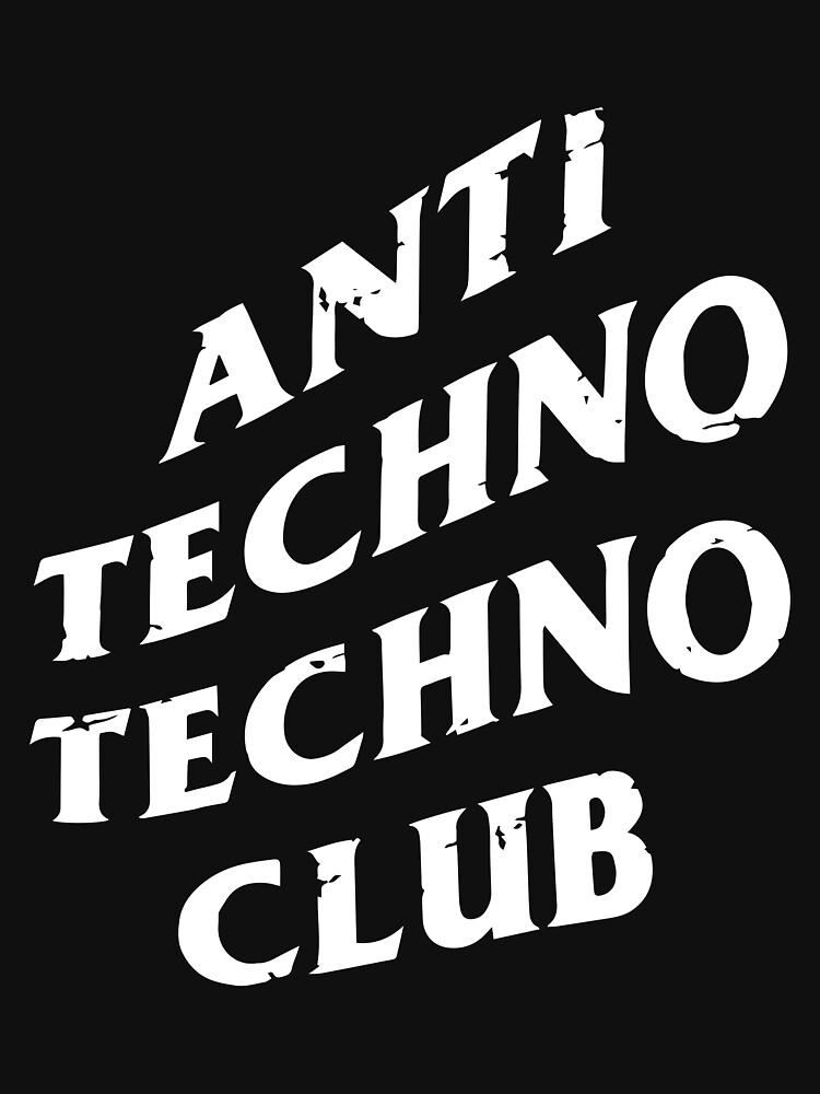 anti-techno-techno-club-active-t-shirt-for-sale-by-jkotlan-redbubble