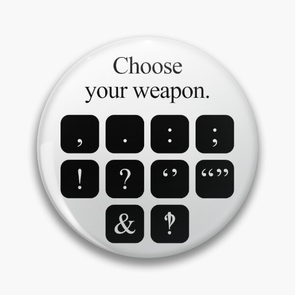 Item preview, Choose Your Weapon - Punctuation designed and sold by jezkemp.