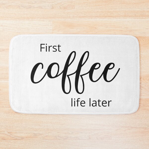Item preview, First coffee, life later. Coffee lover Quote.  designed and sold by pmarchanti.
