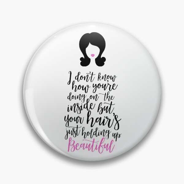 Item preview, Steel Magnolias Hair's Holding Up Beautiful designed and sold by miragreetings.