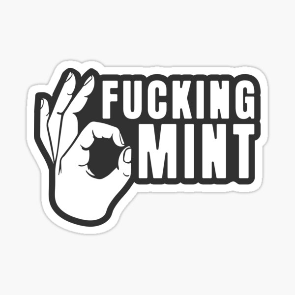 Fucking Mint Sticker