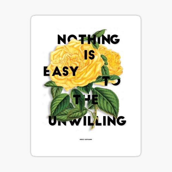 Nothing Is Easy Sticker