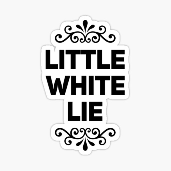 little-white-lie-sticker-by-amr-badawy-redbubble