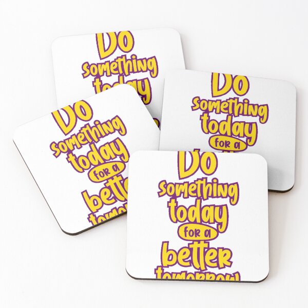 Item preview, Do something today for a better tomorrow motivation motivate life journey inspire inspirational quote  designed and sold by iristreasure.
