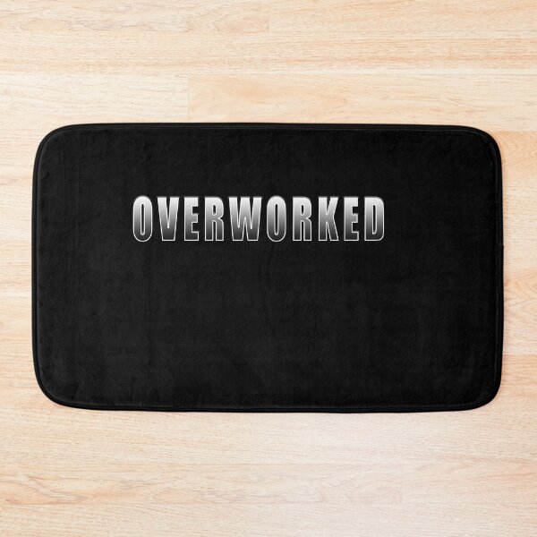 Item preview, Overworked  designed and sold by iamhewho.