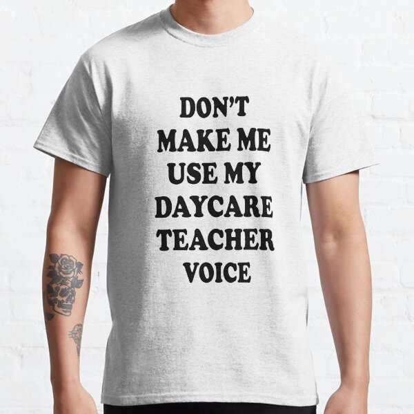 funny daycare teacher shirts