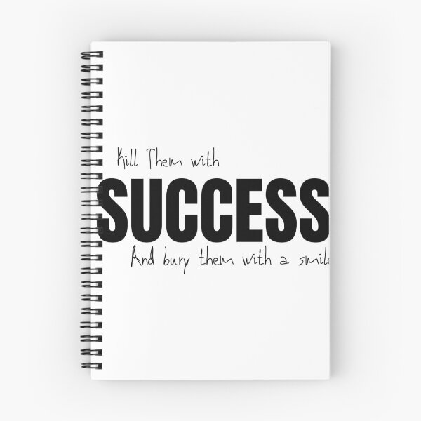 Item preview, Kill them With Success Bury Them With A Smile designed and sold by DailyVibe.