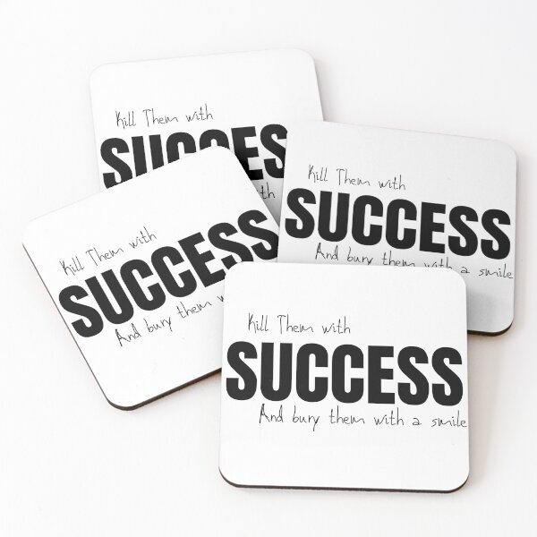 Item preview, Kill them With Success Bury Them With A Smile designed and sold by DailyVibe.