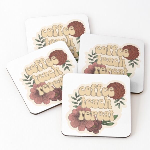 Item preview, Coffee, Teach, Repeat designed and sold by Emily Walden.