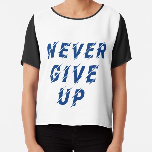 Never give up 2 Chiffon Top
