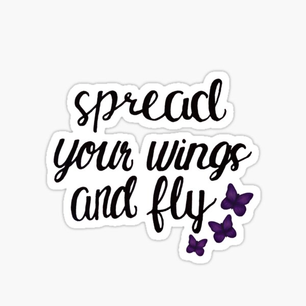 "Spread Your Wings and Fly with Butterflies" Sticker for Sale by