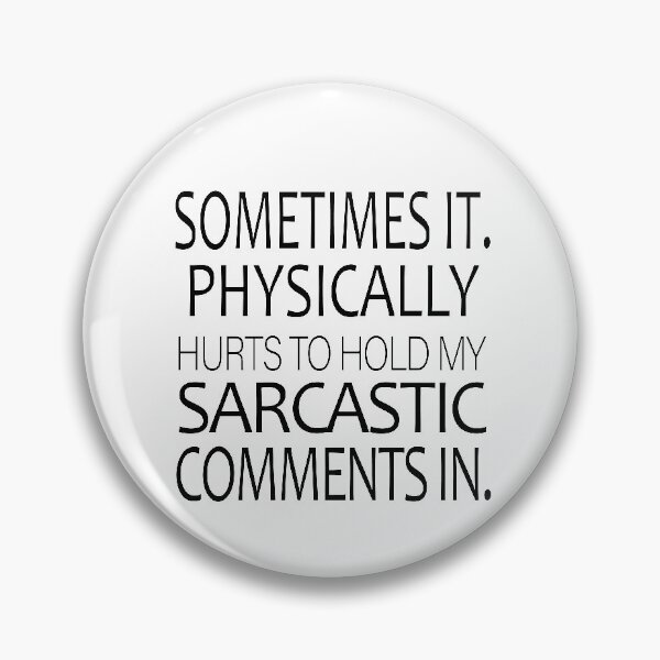 Item preview, Funny Tshirt Unisex Shortsleeve Crew neck - Sometimes it Physically Hurts to Hold My Sarcastic Comments In designed and sold by Noui Barka.