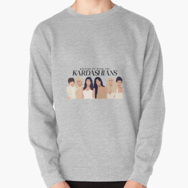 Keeping up with the kardashians Pullover Sweatshirt