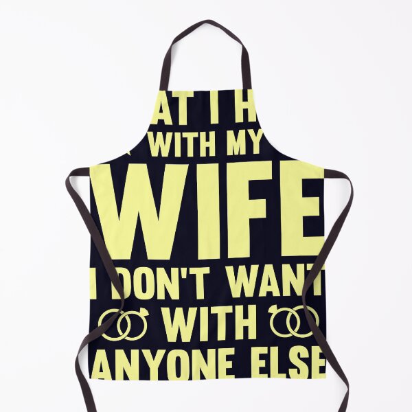 Item preview, What I have with my Wife I want with anyone else Husband designed and sold by mmos.