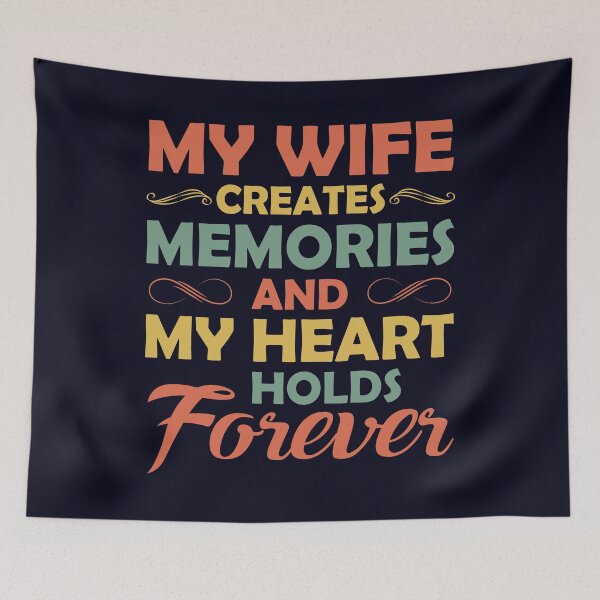 Item preview, My Wife creates Memories and My heart holds Forever  designed and sold by mmos.