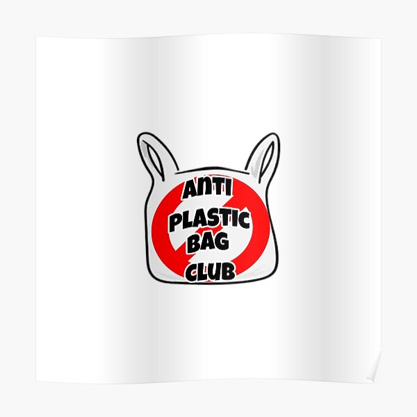 Anti plastic bag club Poster
