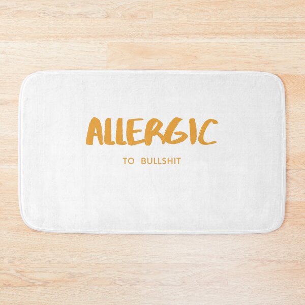 Item preview, Allergic To Bullshit designed and sold by RedG95.