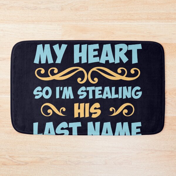Item preview, He stole my Heart so I'm stealing his lastname Wife designed and sold by mmos.