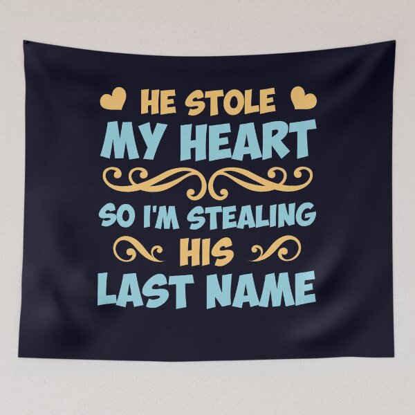Item preview, He stole my Heart so I'm stealing his lastname Wife designed and sold by mmos.