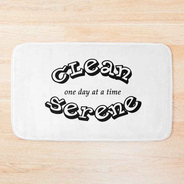 Item preview, Clean and Serene, One Day At A Time designed and sold by JodyzDesigns.