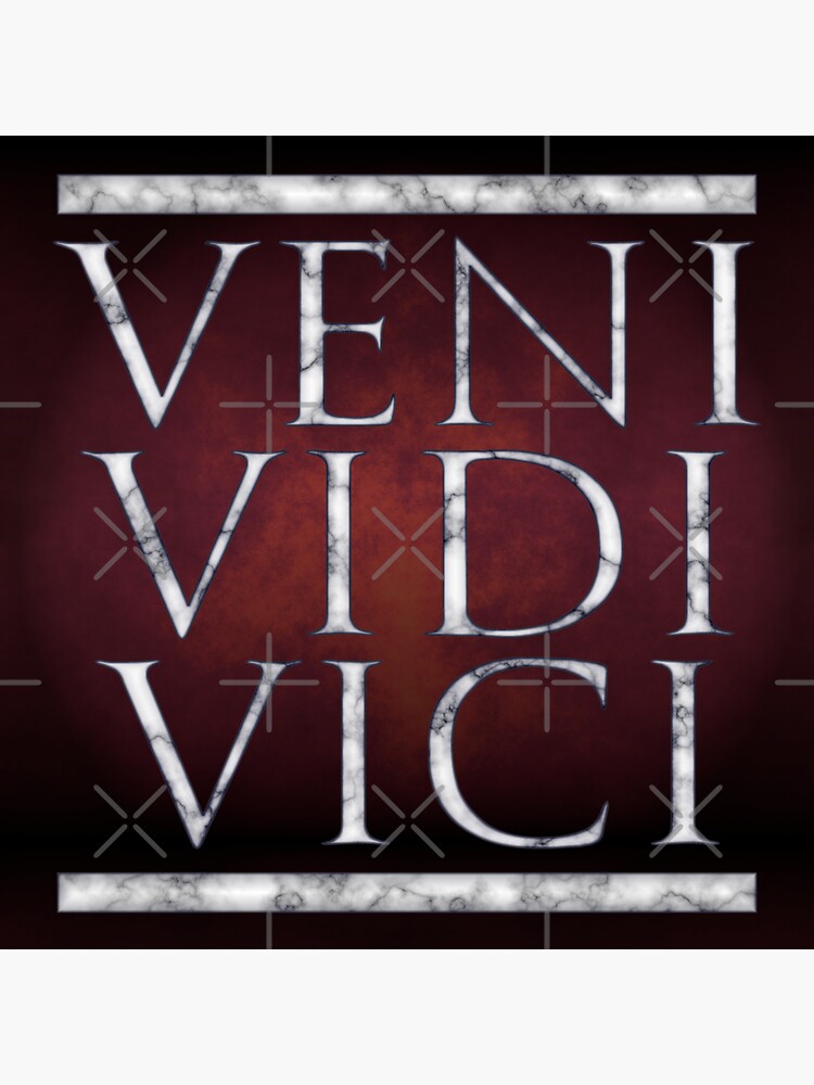 Veni Vidi Vici Quote -  Hong Kong